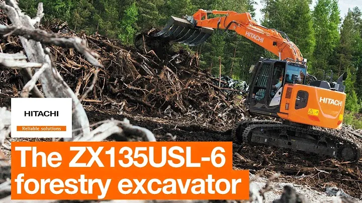 Introducing the ZX135USL-6 for forestry applications
